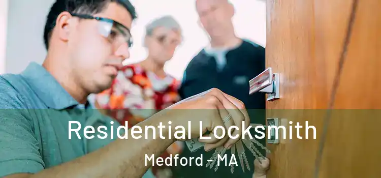 Residential Locksmith Medford - MA